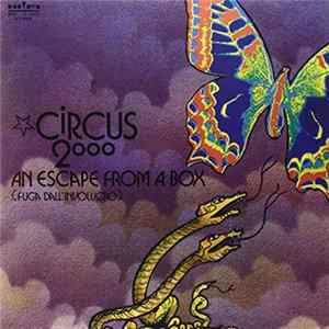 Circus 2000 - An Escape From A Box (Fuga Dall'Involucro) FLAC