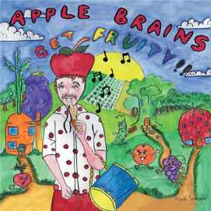 Apple Brains - Get Fruity!! FLAC