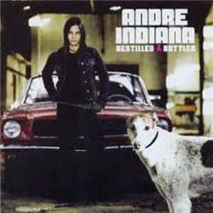 Andre Indiana - Destilled & Bottled FLAC