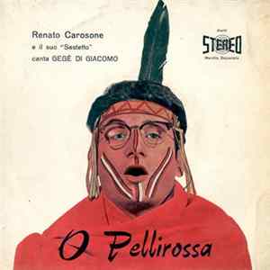 Renato Carosone E Il Suo "Sestetto" Canta Gegè Di Giacomo - O Pellirossa FLAC