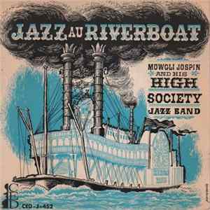 Mowgli Jospin And His High Society Jazz Band - Jazz Au Riverboat FLAC