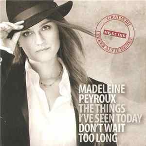 Madeleine Peyroux - The Things I've Seen Today FLAC