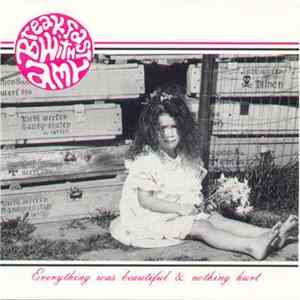 Breakfast With Amy - Everything Was Beautiful & Nothing Hurt FLAC
