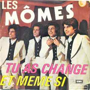 Les Mômes - Tu As Changé FLAC