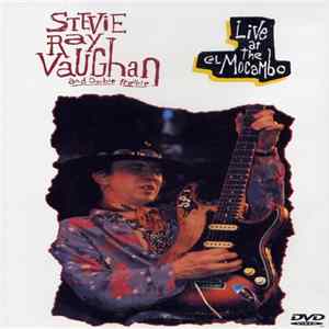 Stevie Ray Vaughan And Double Trouble - Live At The El Mocambo FLAC