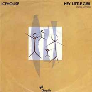 Icehouse - Hey' Little Girl FLAC
