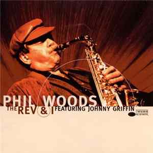 Phil Woods - The Rev And I FLAC