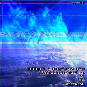 Feelth & Display Two - Vapour Trail FLAC