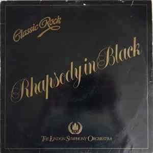 The London Symphony Orchestra And The Royal Choral Society - Classic Rock Rhapsody In Black FLAC