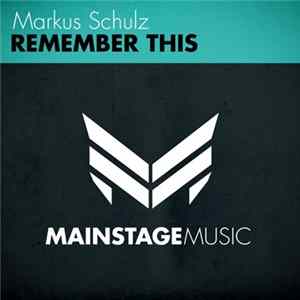 Markus Schulz - Remember This FLAC