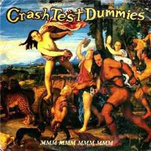 Crash Test Dummies - Mmm Mmm Mmm Mmm FLAC