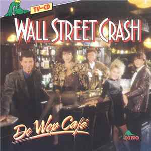 Wall Street Crash - Do Wop Cafe FLAC