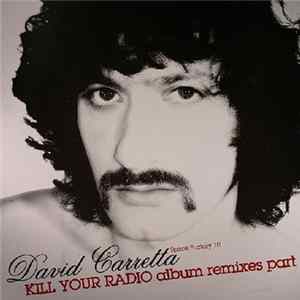 David Carretta - Kill Your Radio (Album Remixes Part 1) FLAC