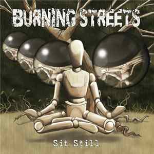 Burning Streets - Sit Still FLAC