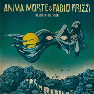 Anima Morte & Fabio Frizzi - Inertia Of The Risen FLAC