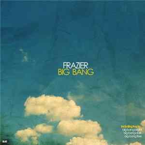 Frazier - Big Bang FLAC
