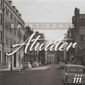 Saint/Denis - Atwater FLAC