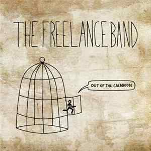 Freelance Band - Out Of The Calaboose FLAC