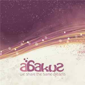Abakus - We Share The Same Dreams FLAC