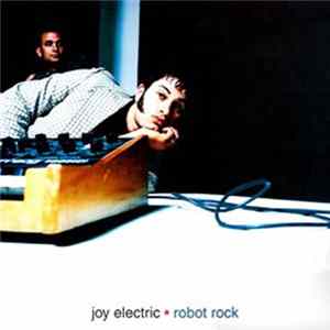Joy Electric - Robot Rock FLAC