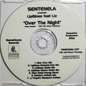 Sentenela Presents Lipgloss Feat. Liz - Over The Night FLAC