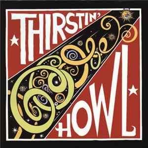 Thirstin' Howl - Thirstin' Howl FLAC