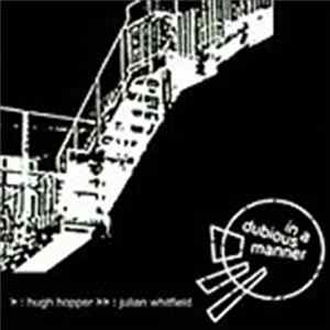 Hugh Hopper / Julian Whitfield - In A Dubious Manner FLAC