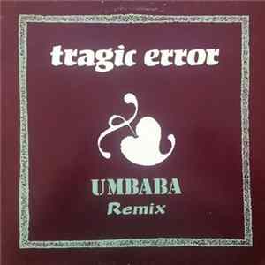 Tragic Error - Umbaba (Remix) FLAC