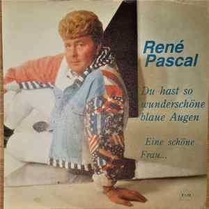 René Pascal - Du Hast So Wunderschöne Blaue Augen / Eine Scöne Frau FLAC
