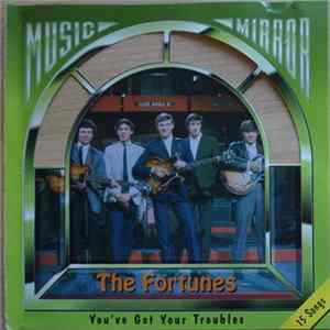 The Fortunes - You've Got Your Troubles FLAC