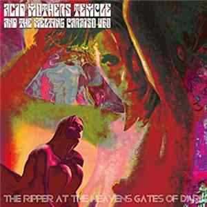 Acid Mothers Temple & The Melting Paraiso UFO - The Ripper At The Heaven's Gates Of Dark FLAC