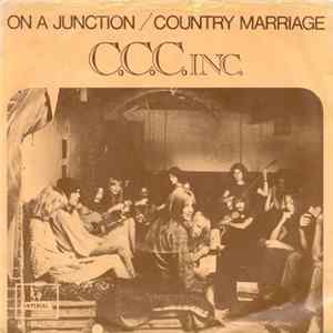 C.C.C. Inc. - On A Junction / Country Marriage FLAC