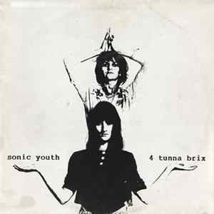 Sonic Youth - 4 Tunna Brix FLAC