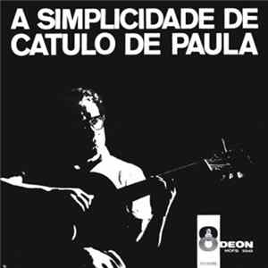 Catulo De Paula - A Simplicidade De Catulo De Paula FLAC