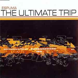 Espuma - The Ultimate Trip FLAC