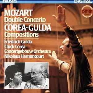 Mozart, Corea · Gulda, Concertgebouw Orchestra, Nikolaus Harnoncourt - Double Concerto / Compositions FLAC