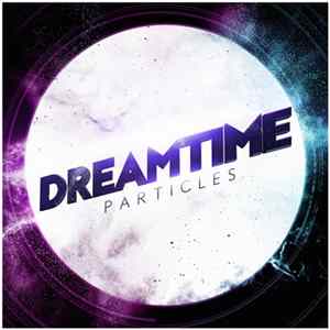 Dreamtime - Particles FLAC