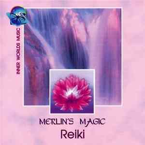Merlin's Magic - Reiki FLAC