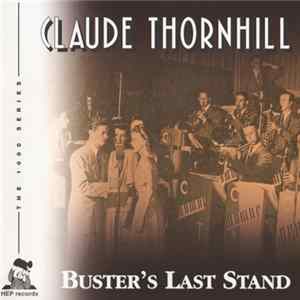 Claude Thornhill And His Orchestra - Buster's Last Stand FLAC