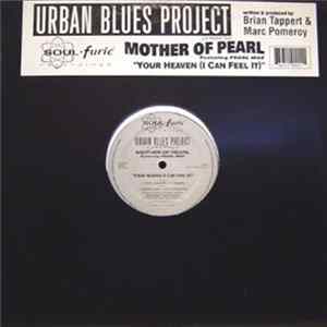 Urban Blues Project Presents Mother Of Pearl Featuring Pearl Mae - Your Heaven (I Can Feel It) FLAC