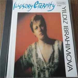 Yildiz Ibrahimova - Illusory Eternity FLAC
