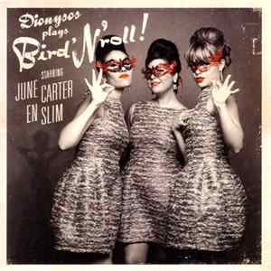 Dionysos - Plays Bird'N'Roll ! Starring June Carter En Slim FLAC