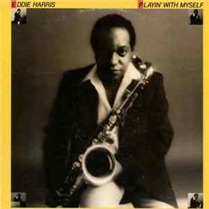 Eddie Harris - Playin' With Myself FLAC