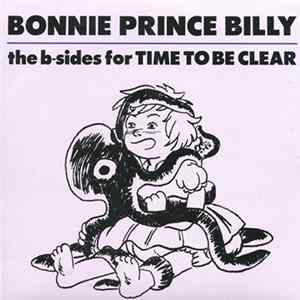 Bonnie Prince Billy - The B-Sides For Time To Be Clear FLAC
