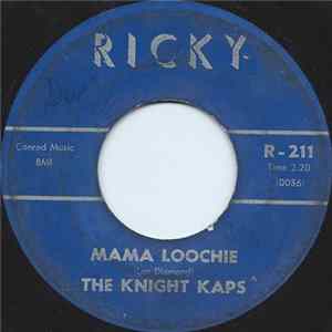 The Knight Kaps - Mama Loochie / Twist Stomp FLAC