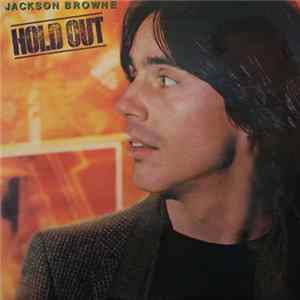 Jackson Browne - Hold Out FLAC