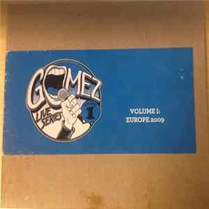 Gomez - Volume 1: Europe 2009 FLAC
