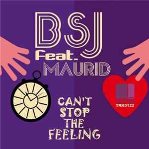 BSJ Feat. Maurid - Can't Stop The Feeling FLAC