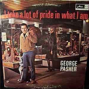 George Pasher - I Take A Lot Of Pride In What I Am FLAC