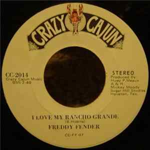 Freddy Fender - I Love My Rancho Grande / No Toquen Ya FLAC